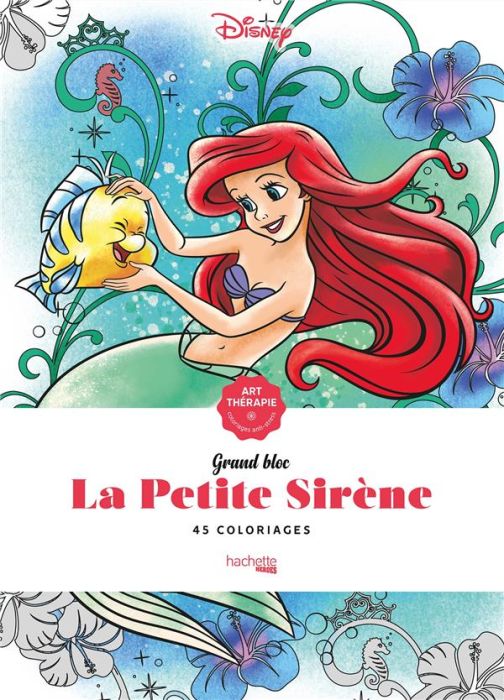 Emprunter La Petite Sirène. 45 coloriages anti-stress livre