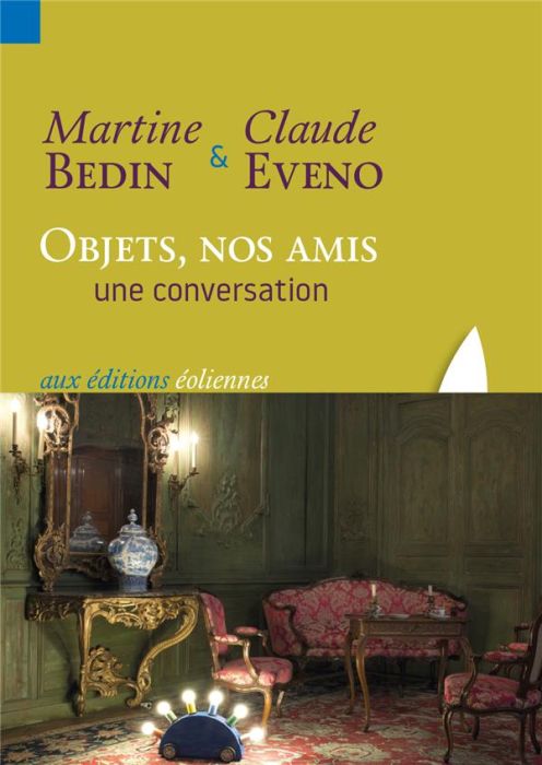 Emprunter Objets, nos amis. Une conversation livre