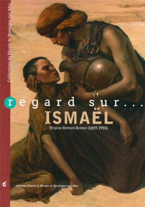 Emprunter Regard sur... Ismaël. Virginie Demont-Breton (1859-1935) livre