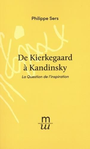 Emprunter De Kierkegaard à Kandinsky. La dialectique de l'inspiration et de l'occasion livre