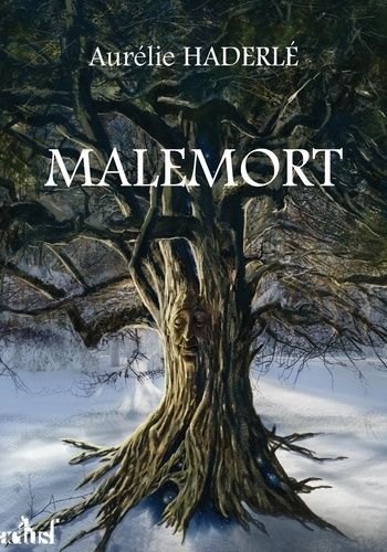 Emprunter Malemort. La saga de l'Homme de pierre et d'écorce livre