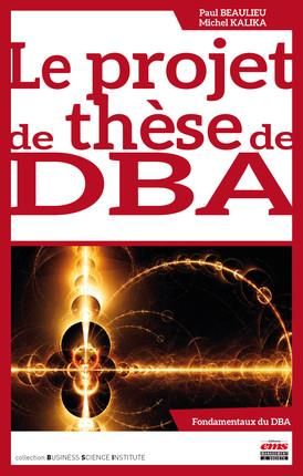 Emprunter Le projet de thèse de DBA livre