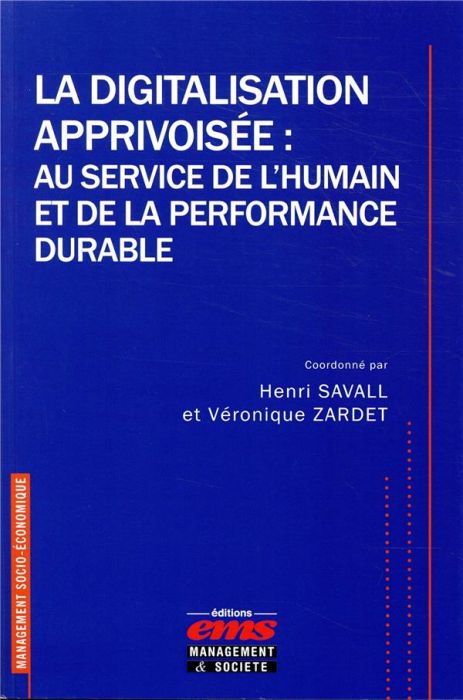 Emprunter La digitalisation apprivoisée : au service de l'humain et de la performance durable livre