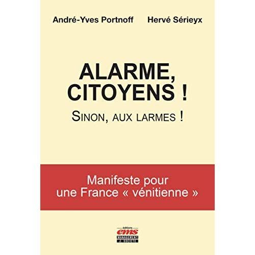 Emprunter Alarme, citoyens ! Sinon, aux larmes ! Manifeste pour une France 