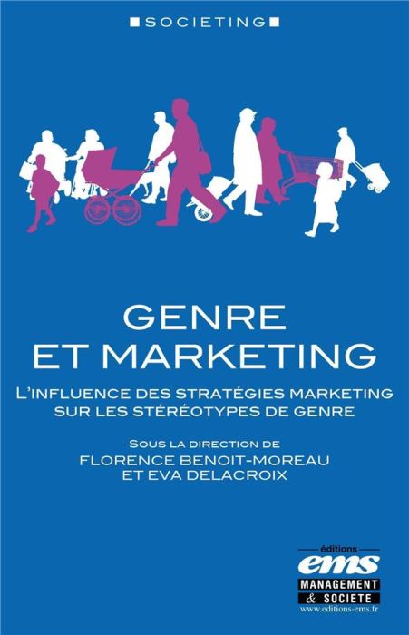 Emprunter Genre et marketing. L'influence des stratégies marketing sur les stéréotypes de genre livre