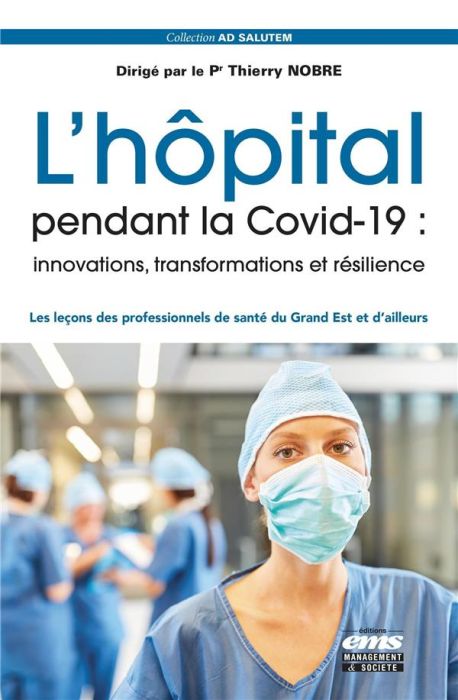 Emprunter L'hôpital pendant la Covid-19 : innovations, transformations et résilience. Les leçons des professio livre