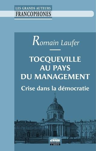 Emprunter Tocqueville au pays du management. Crise dans la démocratie livre