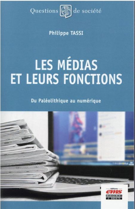 Emprunter Les médias et leurs fonctions. Du Paléolithique au numérique livre