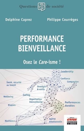 Emprunter Performance Bienveillance. Osez le Care-isme ! livre