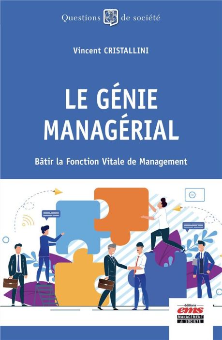 Emprunter Le génie managérial. Bâtir la Fonction Vitale de Management livre