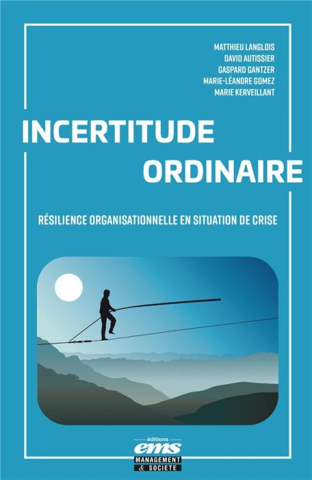 Emprunter Incertitude ordinaire. Développer la résilience organisationnelle livre