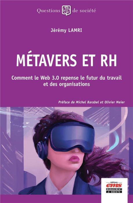 Emprunter Métavers et RH. Comment le Web 3.0 repense le futur du travail et des organisations livre