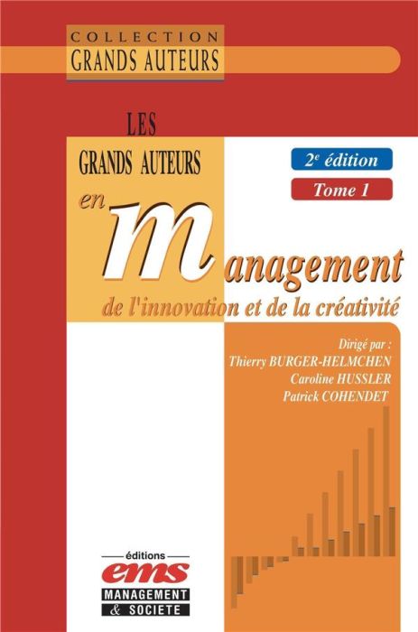 Emprunter Les grands auteurs en management de l'innovation et de la créativité. Tome 1, 2e édition livre