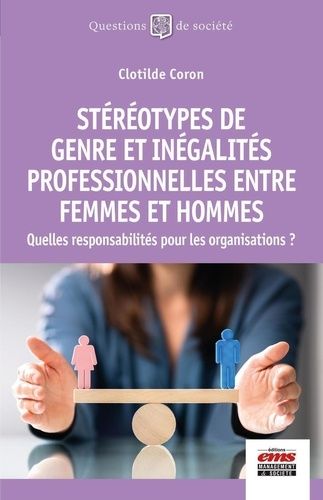 Emprunter Stéréotypes de genre et inégalités professionnelles entre femmes et hommes. Quelles responsabilités livre