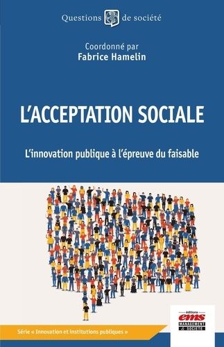 Emprunter L'acceptation sociale. L'innovation publique à l'épreuve du faisable livre