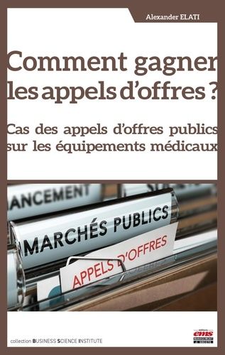 Emprunter Comment gagner les appels d'offres ? Cas des appels d'offres publics sur les équipements médicaux livre