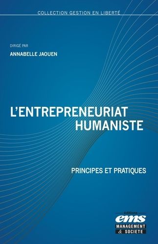 Emprunter L'entrepreneuriat humaniste. Principes et pratiques livre