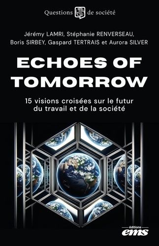 Emprunter Echoes of Tomorrow. 15 visions croisées sur le futur du travail et de la société livre