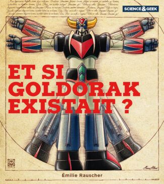 Emprunter Science & Geek : Et si Goldorak existait ? livre