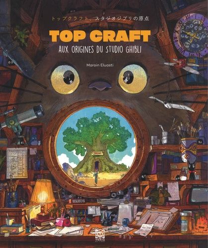 Emprunter Top Craft. Aux origines du studio Ghibli livre