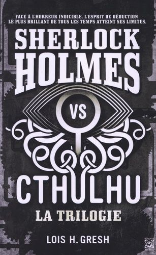 Emprunter Sherlock vs Cthulhu Intégrale : Tome 1, Les dimensions mortelles %3B Tome 2, Les psychoses neurales %3B livre