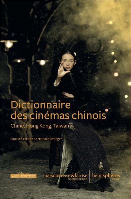 Emprunter Dictionnaire des cinémas chinois. Chine, Hong Kong, Taiwan livre