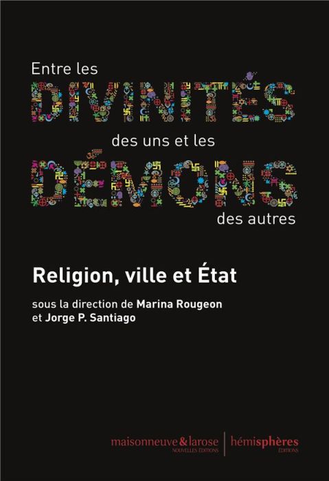 Emprunter Entre les divinités des uns et les démons des autres. Religion, ville et Etat livre