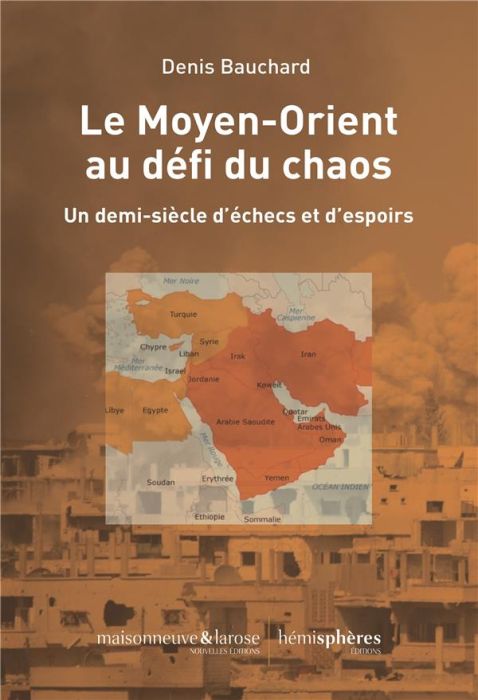 Emprunter Le Moyen-Orient au défi du chaos. Un demi-siècle d'échecs et d'espoirs livre