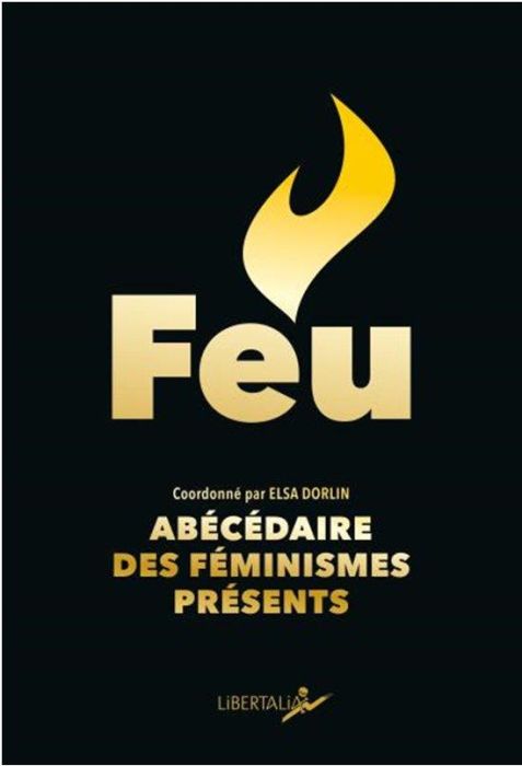 Emprunter Feu ! Abécédaire des féminismes présents livre