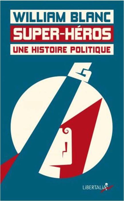 Emprunter Super-héros, une histoire politique livre