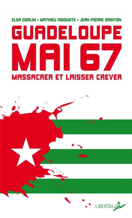 Emprunter Guadeloupe, mai 1967. Massacrer et laisser mourir livre