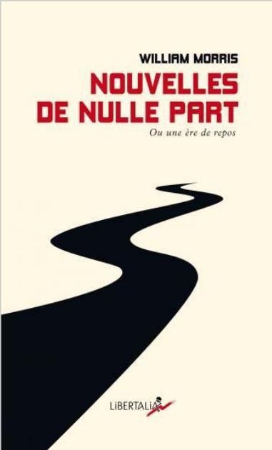 Emprunter Nouvelles de nulle part. Ou une ère de repos. Quelques chapitres d'un roman utopien livre