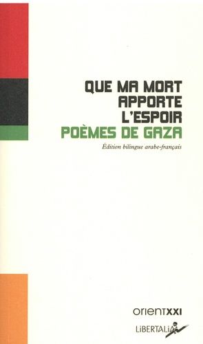 Emprunter Que ma mort apporte l’espoir. Poèmes de Gaza, Edition bilingue français-arabe livre