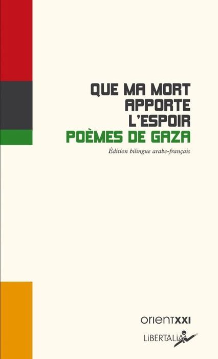 Emprunter Que ma mort apporte l’espoir. Poèmes de Gaza, Edition bilingue français-arabe livre