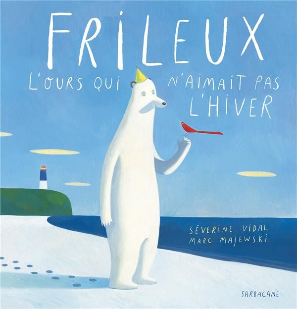 Emprunter Frileux, l'ours qui n'aimait pas l'hiver livre