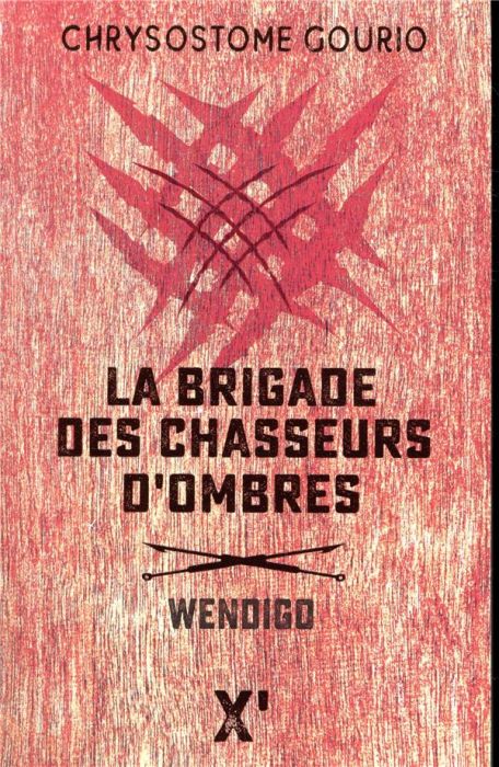 Emprunter La brigade des chasseurs d'ombres. Wendigo livre