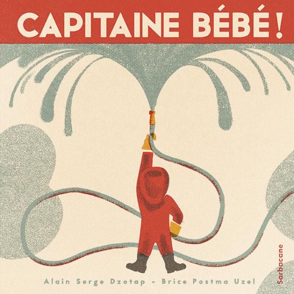 Emprunter Capitaine Bébé ! livre