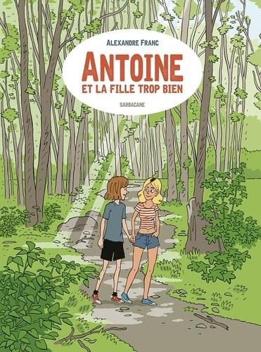 Emprunter Antoine et la fille trop bien livre