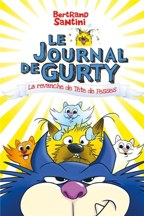 Emprunter Le journal de Gurty Tome 9 : La revanche de Tête de Fesses livre