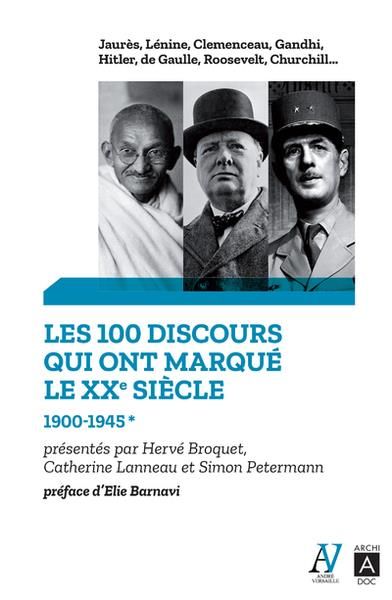 Emprunter Les 100 discours qui ont marqué le XXe siècle. Tome 1, 1900-1945 livre