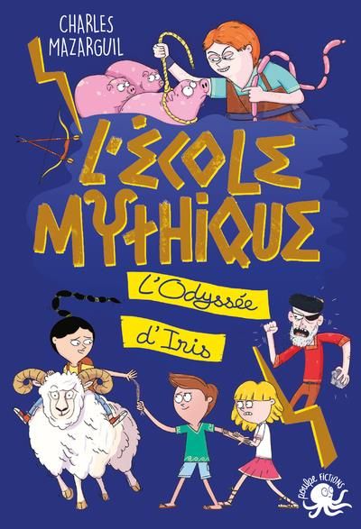 Emprunter L'école mythique. L'Odyssée d'Iris livre