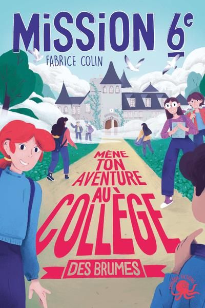 Emprunter Mission 6e Tome 2 : Mène ton aventure au collège des brumes livre