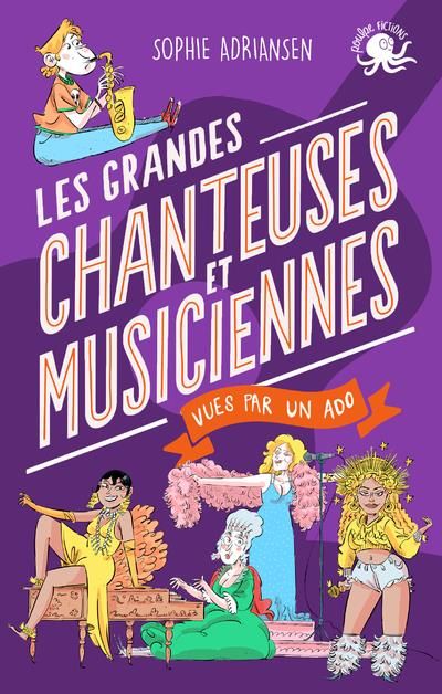 Emprunter Les grandes chanteuses et musiciennes vues par un ado livre