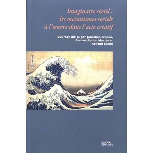 Emprunter Imaginaire sériel : les mécanismes sériels à l'oeuvre dans l'acte créatif livre