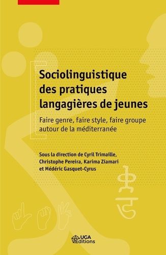 Emprunter Sociolinguistique des pratiques langagières de jeunes. Faire genre, faire style, faire groupe autour livre