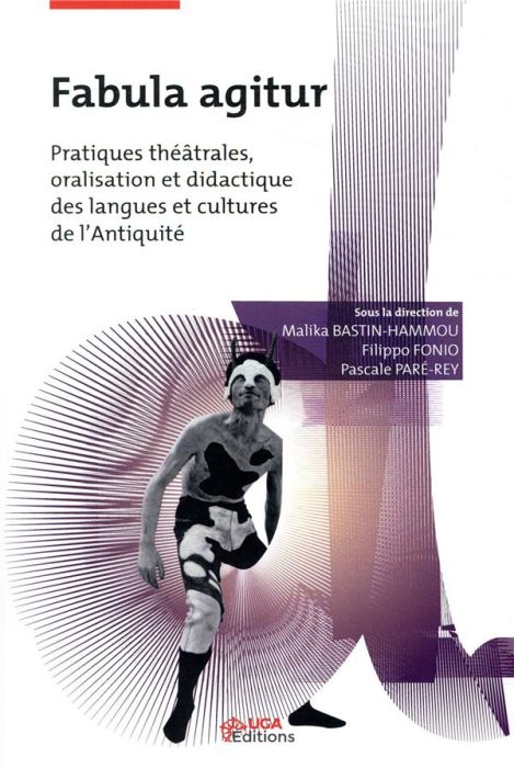 Emprunter Fabula agitur. Pratiques théâtrales, oralisation et didactique des langues et cultures de l'Antiquit livre