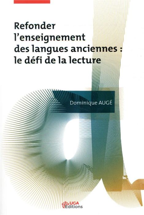 Emprunter Refonder l'enseignement des langues anciennes. Le défi de la lecture livre