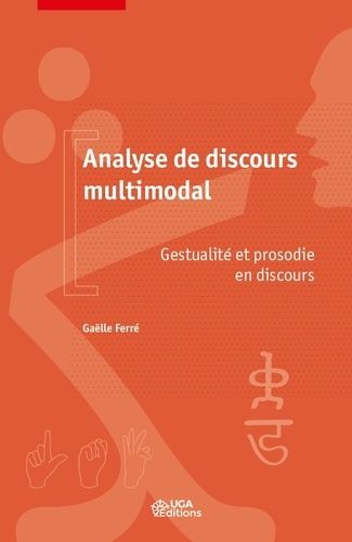 Emprunter Analyse de discours multimodale. Gestualité et prosodie en discours livre