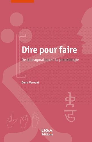 Emprunter Dire pour faire. De la pragmatique à la praxéologie livre