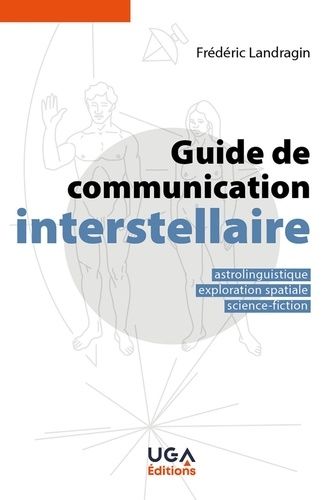 Emprunter Guide de communication interstellaire. Astrolinguistique, exploration spatiale, science-fiction livre